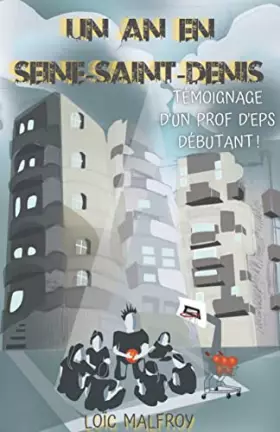 Couverture du produit · Un an en Seine-Saint-Denis: Le témoignage d'un professeur d'EPS