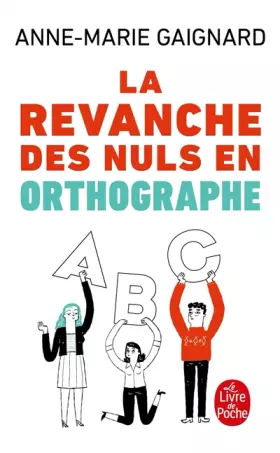 Couverture du produit · La Revanche des nuls en orthographe