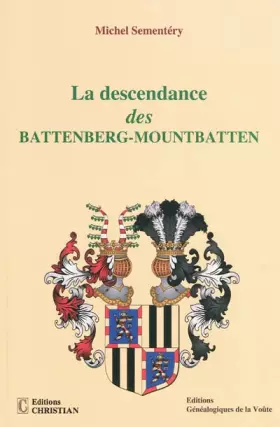 Couverture du produit · La descendance des Battenberg-Mountbatten: Une famille européenne