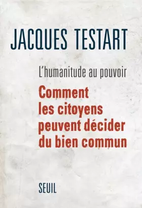 Couverture du produit · L'Humanitude au pouvoir. Comment les citoyens peuvent décider du bien commun