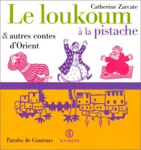 Couverture du produit · Le loukoum à la pistache, et autres contes d'Orient