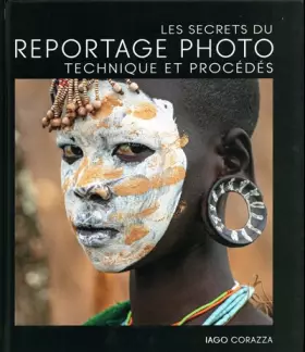 Couverture du produit · Les secrets du reportage photo: Technique et procédés