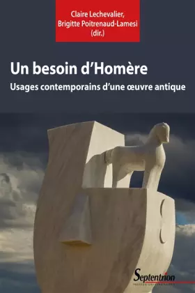Couverture du produit · Un besoin d'Homère: Usages contemporains d'une oeuvre antique