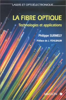 Couverture du produit · LA FIBRE OPTIQUE. Technologies et applications