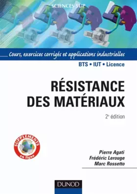 Couverture du produit · Résistance des matériaux - 2ème édition - Cours, exercices et applications industrielles: Cours, exercices et applications indu