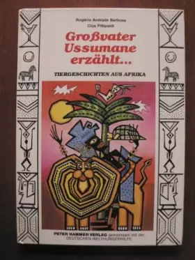 Couverture du produit · Großvater Ussumane erzählt. Tiergeschichten aus Afrika. Legenden und Fabeln