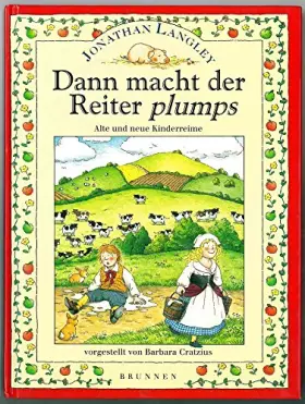 Couverture du produit · Dann macht der Reiter plumps: Alte und neue Kinderreime