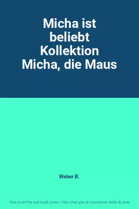 Couverture du produit · Micha ist beliebt Kollektion Micha, die Maus