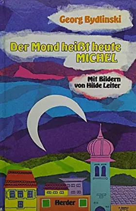 Couverture du produit · Der Mond heisst heute Michel: Kindergedichte
