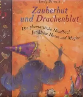 Couverture du produit · Zauberhut und Drachenblut: Ein phantastisches Handbuch für kleine Hexen und Magier