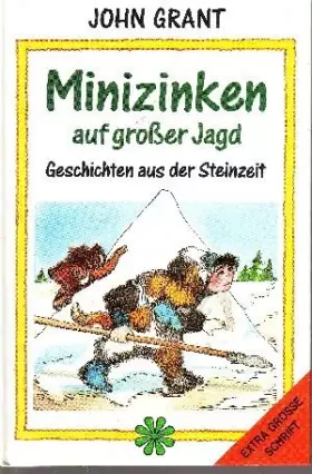 Couverture du produit · Minizinken auf großer Jagd Geschichten aus der Steinzeit