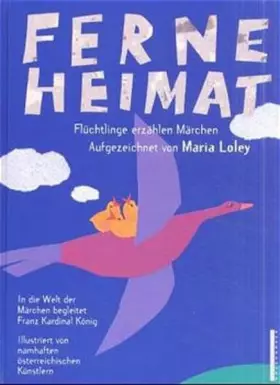 Couverture du produit · Ferne Heimat - Flüchtlinge erzählen Märchen