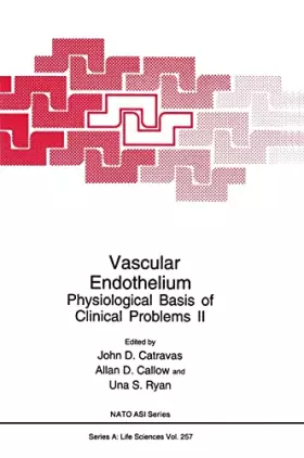 Couverture du produit · Vascular Endothelium:: Physiological Basis of Clinical Problems (Nato Science Series: A:)