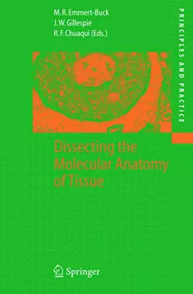 Couverture du produit · Dissecting the Molecular Anatomy of Tissue (Principles and Practice)