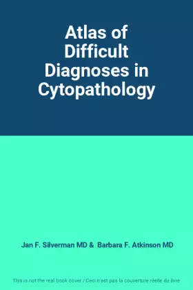 Couverture du produit · Atlas of Difficult Diagnoses in Cytopathology