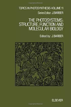 Couverture du produit · The Photosystems: Structure, Function and Molecular Biology (Topics in Photosynthesis)