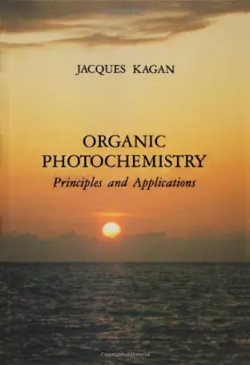Couverture du produit · Organic Photochemistry: Principles and Applications