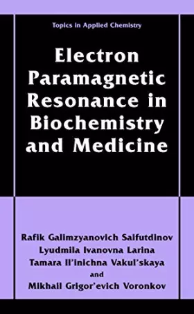 Couverture du produit · Electron Paramagnetic Resonance in Biochemistry and Medicine (Topics in Applied Chemistry)