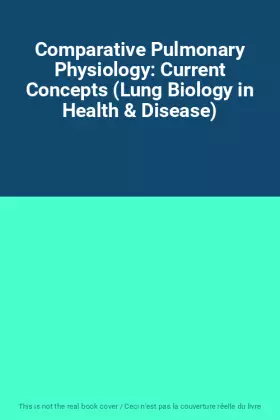 Couverture du produit · Comparative Pulmonary Physiology: Current Concepts (Lung Biology in Health & Disease)