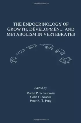 Couverture du produit · The Endocrinology of Growth, Development, and Metabolism in Vertebrates