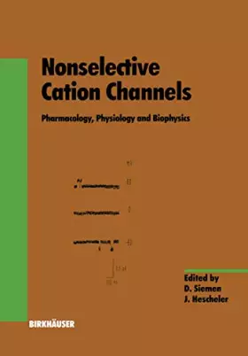 Couverture du produit · Nonselective Cation Channels: Pharmacology, Physiology and Biophysics (Experientia Supplementum, 66, Band 66)
