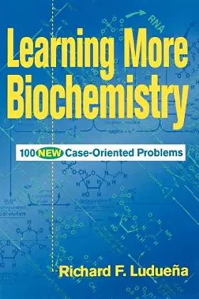 Couverture du produit · Learning More Biochemistry: 100 New Case-Oriented Problems