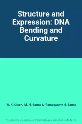 Couverture du produit · Structure and Expression: DNA Bending and Curvature