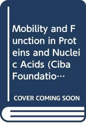 Couverture du produit · No.93 Mobility and Function in Prot and Nucleic Acids (CIBA Foundation Symposium)