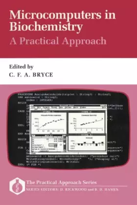 Couverture du produit · Microcomputers in Biochemistry: A Practical Approach (Practical Approach Series)