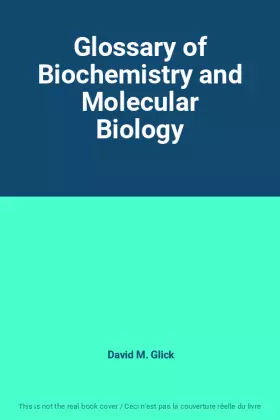 Couverture du produit · Glossary of Biochemistry and Molecular Biology