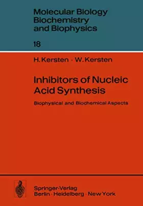 Couverture du produit · Inhibitors of Nucleic Acid Synthesis: Biophysical and Biochemical Aspects (Molecular Biology, Biochemistry and Biophysics Molek