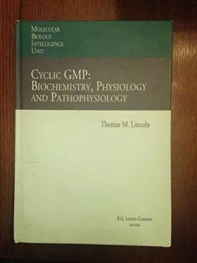 Couverture du produit · Cyclic Gmp: Biochemistry, Physiology and Pathophysiology (Molecular Biology Intelligence Unit)