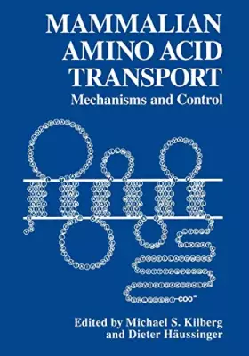 Couverture du produit · Mammalian Amino Acid Transport: Mechanism and Control