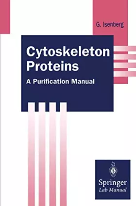 Couverture du produit · Cytoskeleton Proteins: A Purification Manual (Springer Lab Manuals)