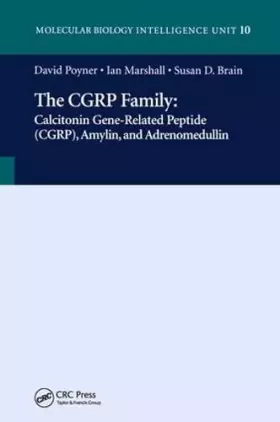 Couverture du produit · The CGRP Family: Calcitonin Gene-Related Peptide (CGRP), Amylin and Adrenomedullin (Molecular Biology Intelligence Unit)
