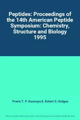Couverture du produit · Peptides: Proceedings of the 14th American Peptide Symposium: Chemistry, Structure and Biology 1995