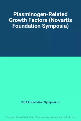 Couverture du produit · Plasminogen-Related Growth Factors (Novartis Foundation Symposia)