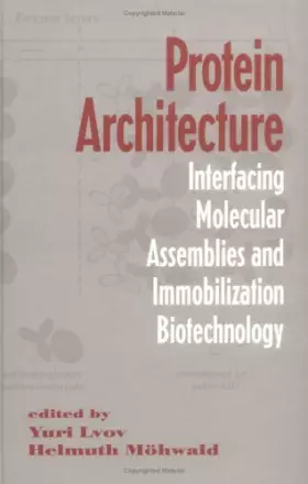 Couverture du produit · Protein Architecture: Interfacing Molecular Assemblies and Immobilization Biotechnology