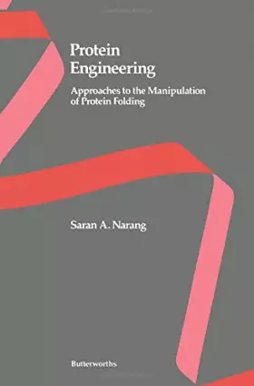 Couverture du produit · Protein Engineering: Approaches to the Manipulation of Protein Engineering (The Biotechnology Series)