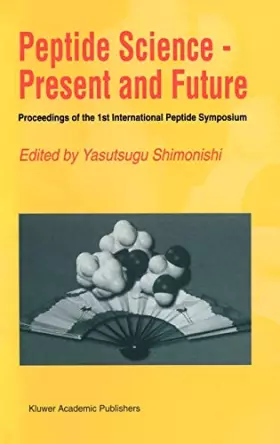 Couverture du produit · Peptide Science ― Present and Future: Proceedings of the 1st International Peptide Symposium