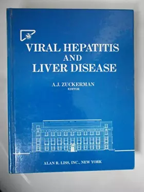 Couverture du produit · Viral hepatitis and liver disease: Proceedings of the International Symposium on Viral Hepatitis and Liver Disease, held at the