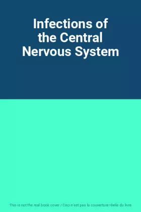 Couverture du produit · Infections of the Central Nervous System