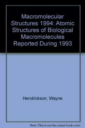 Couverture du produit · Macromolecular Structures 1994: Atomic Structures of Biological Macromolecules Reported During 1993