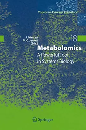 Couverture du produit · Metabolomics: A Powerful Tool in Systems Biology (Topics in Current Genetics, 18, Band 18)