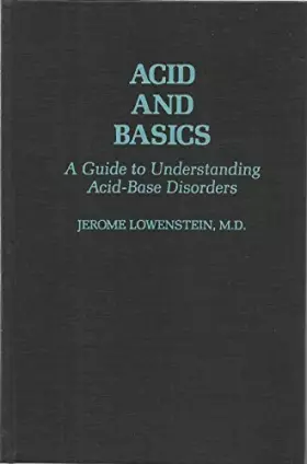 Couverture du produit · Acid and Basics: A Guide to Understanding Acid-Base Disorders