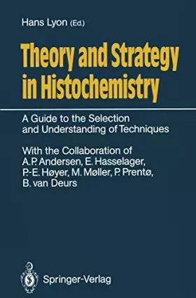 Couverture du produit · Theory and Strategy in Histochemistry: A Guide to the Selection and Understanding of Techniques