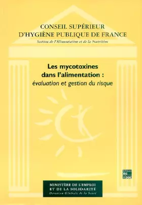 Couverture du produit · LES MYCOTOXINES DANS L'ALIMENTATION. Evaluation et gestion du risque