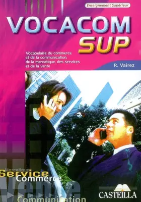 Couverture du produit · Vocacomsup : Vocabulaire du commerce et de la communication, de la mercatique, des services et de la vente