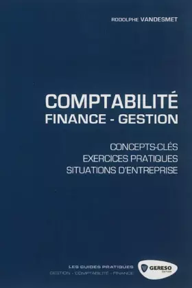 Couverture du produit · Comptabilité - finance - gestion: Concepts-clés, exercices pratiques, situations d'entreprise