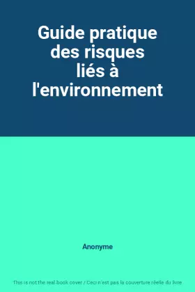 Couverture du produit · Guide pratique des risques liés à l'environnement